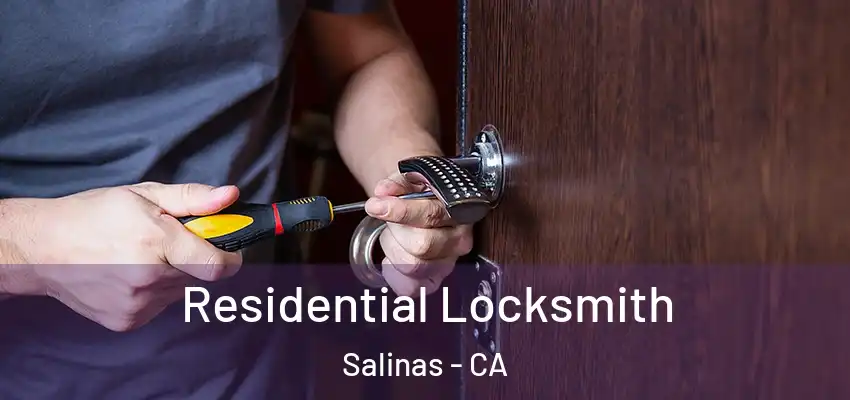  Residential Locksmith Salinas - CA