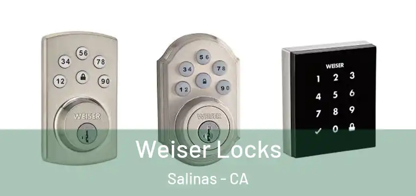  Weiser Locks Salinas - CA